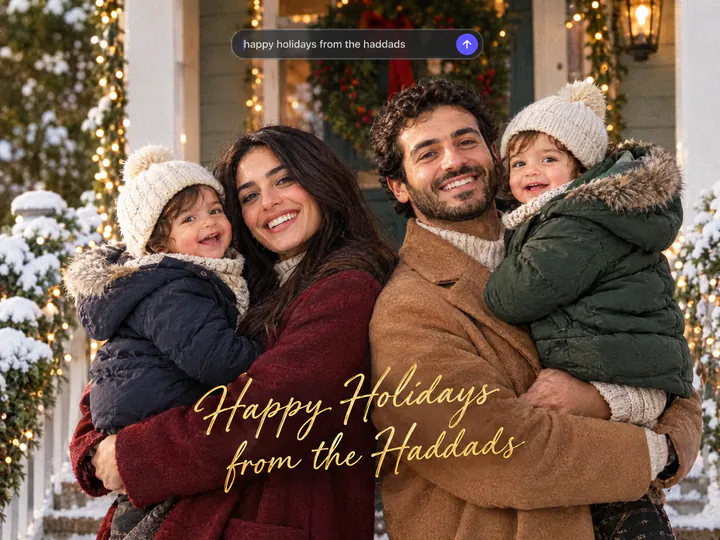 Couple holding their twin toddlers on a snowy porch with the greeting Happy Holidays from the Haddads, the same words in a prompt bar