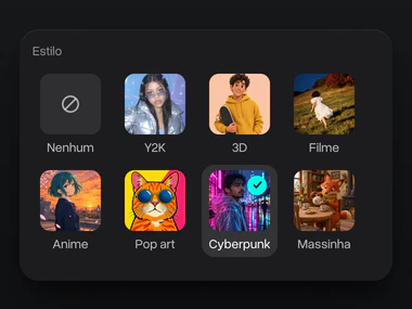 O menu de estilos com Cyberpunk escolhido entre Y2K, 3D, Filme, Anime, Pop art e Massinha